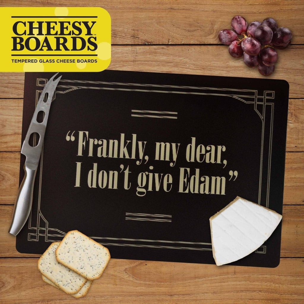 Cheesy Board I Don't Give Edam