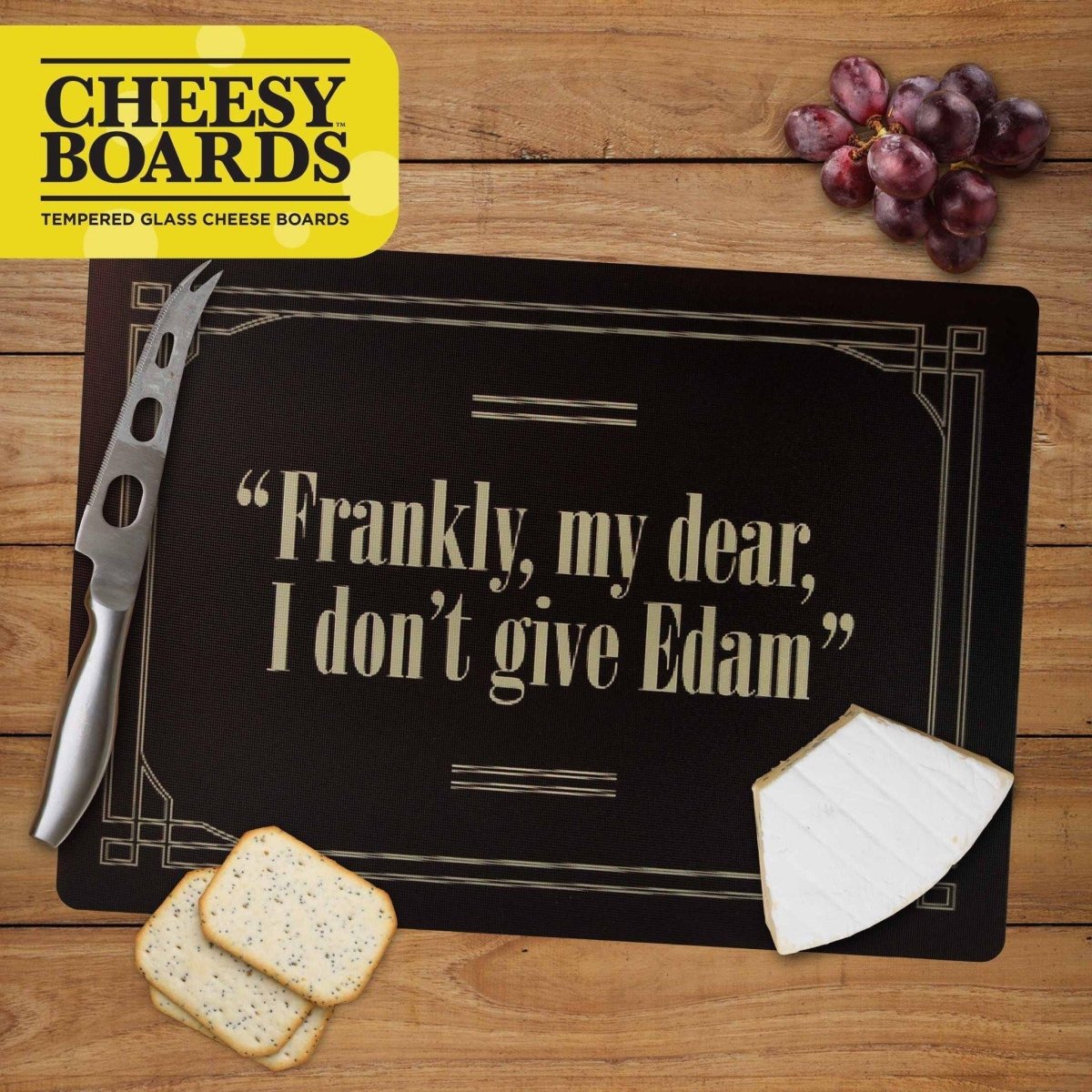 Cheesy Board I Don't Give Edam