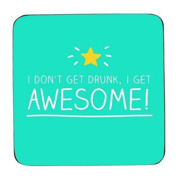Don't Get Drunk Cork Coaster