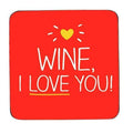 Wine I Love You Cork Coaster