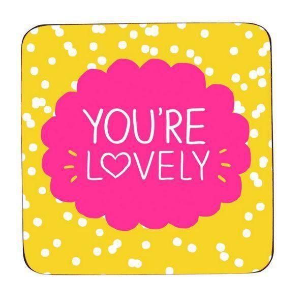 Coaster You're Lovely