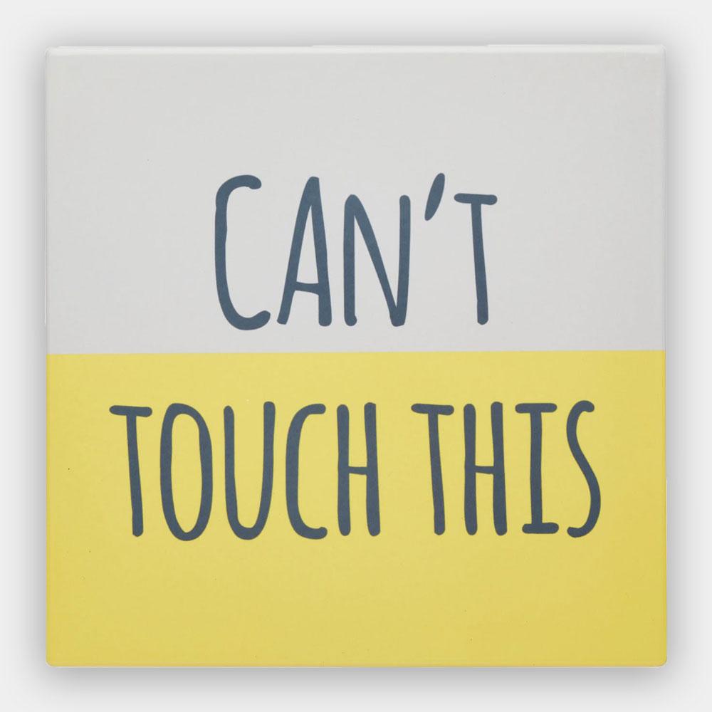 Can’t Touch This Square Trivet